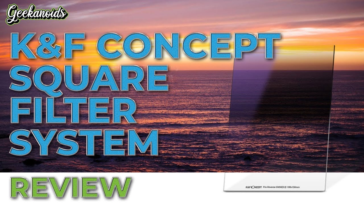 K&F Concept Square Filter System Review