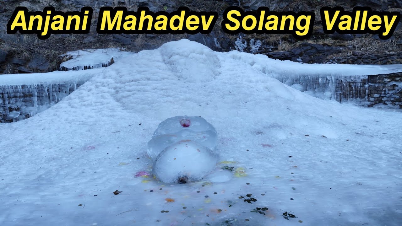 Anjani Mahadev Mahadev and Solang Valley Manali | Complete Travel Experience