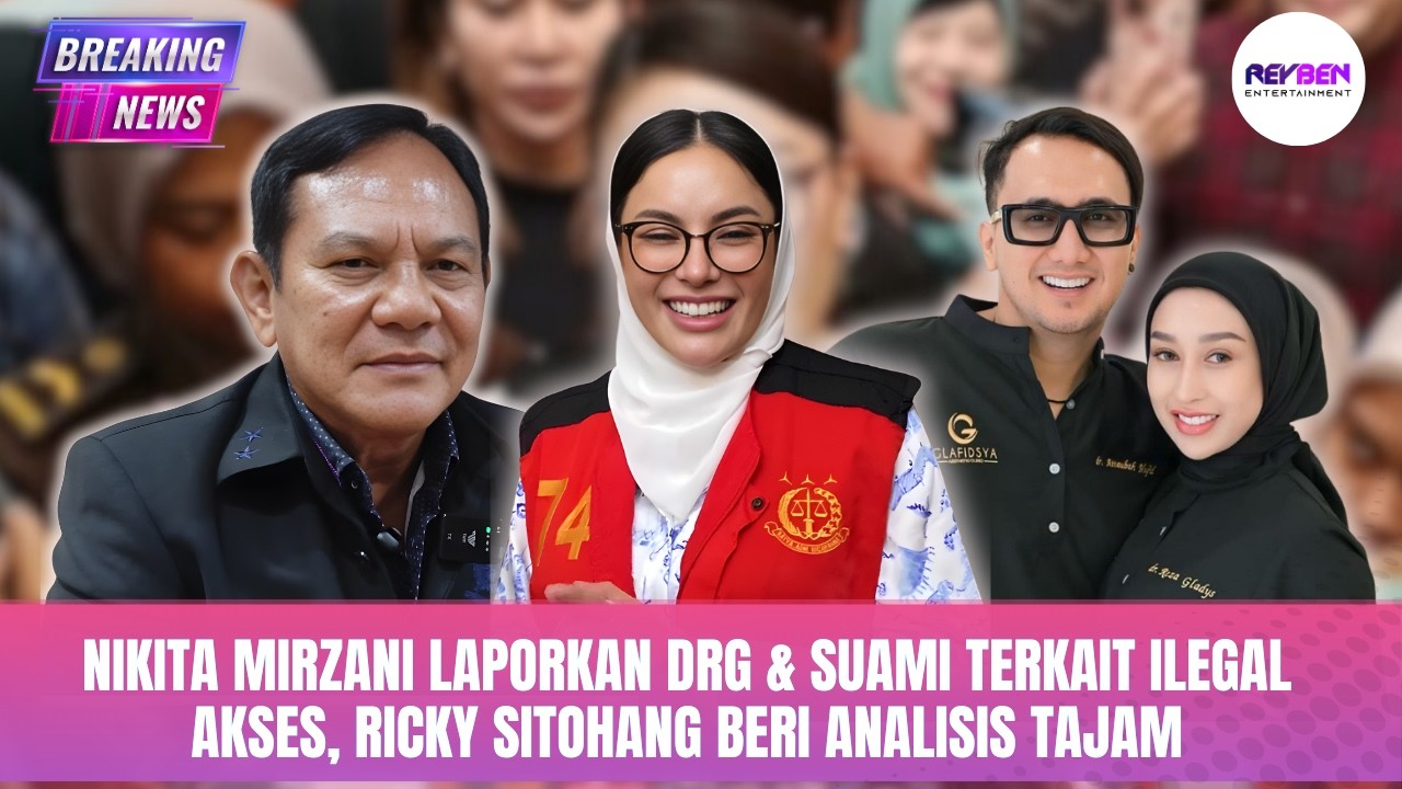 NIKITA MIRZANI LAPORKAN DRG & SUAMI TERKAIT ILEGAL AKSES, RICKY SITOHANG BERI ANALISIS TAJAM