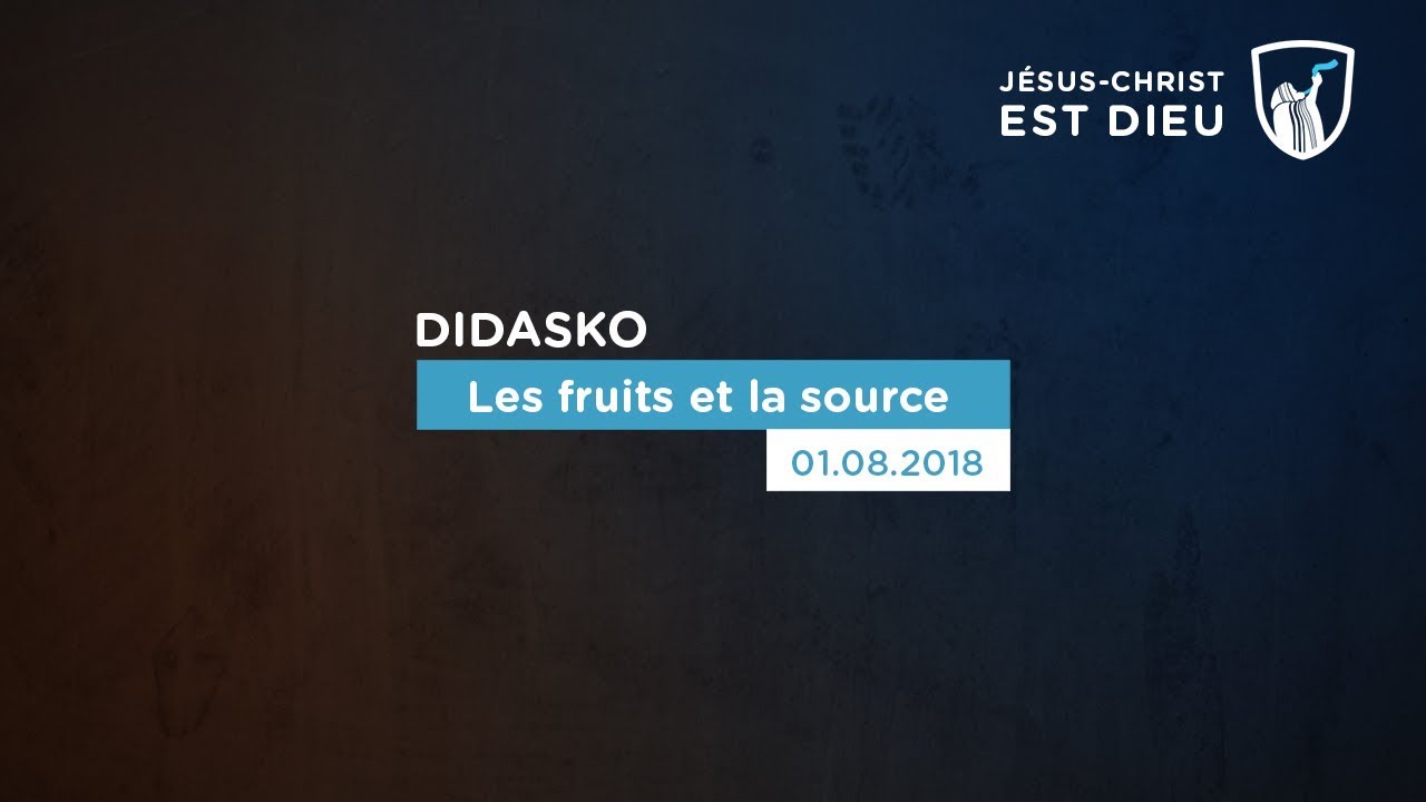 Les fruits et la source - Didasko (Shora KUETU - 01/08/18)