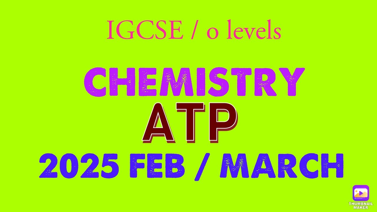 IGCSE chemistry 2025 Feb/march P62 ATP