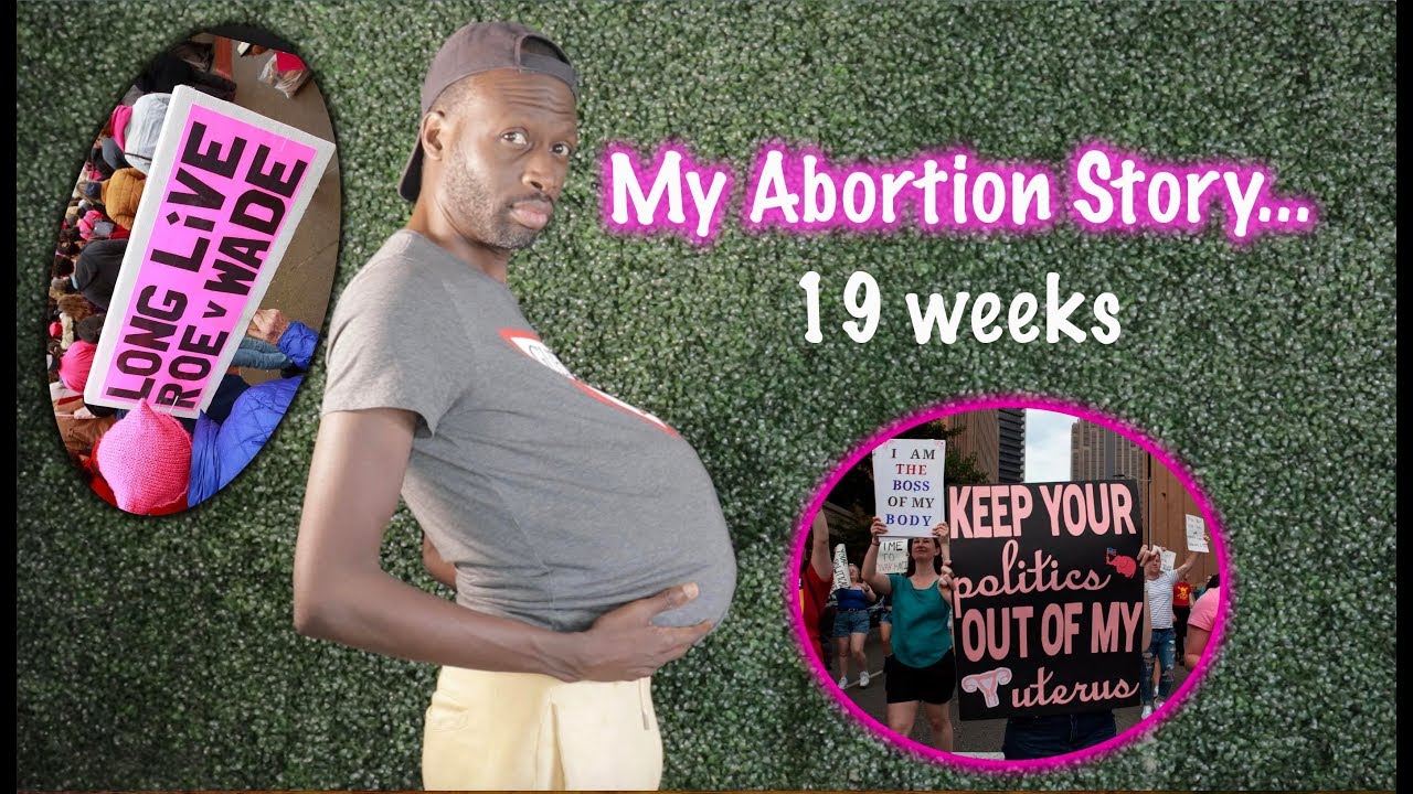 Abortion Law - My Abortion Story / 19 Weeks Pregnant #YouKnowMe