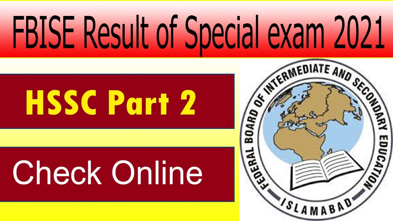 FBISE Result of Special exam 2021 HSSC Part 2  | Fbise Improvement Result 2021