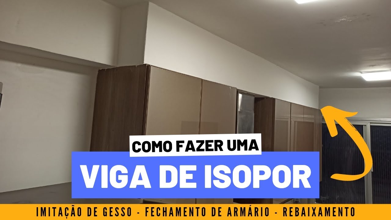 Como fazer VIGA DE ISOPOR - imitação de gesso - fechamento de armário - rebaixamento