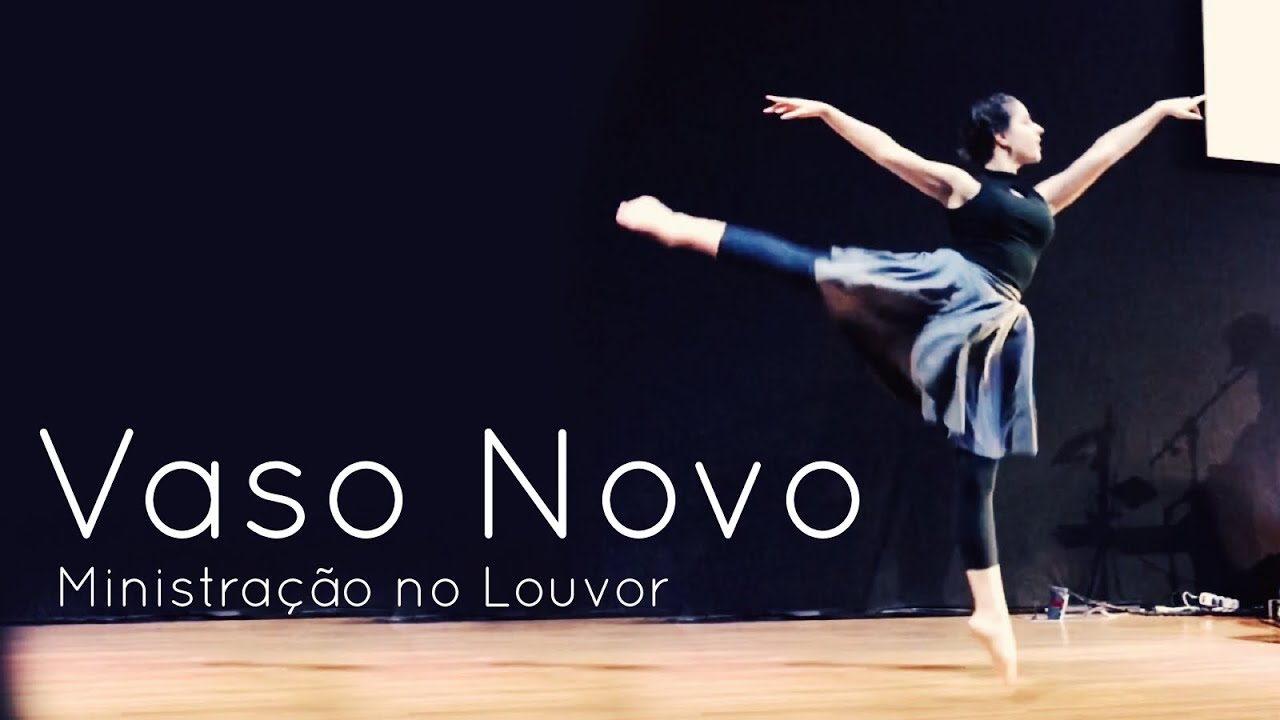 Vaso Novo - Dança no Louvor Espontâneo Koinonia Dança