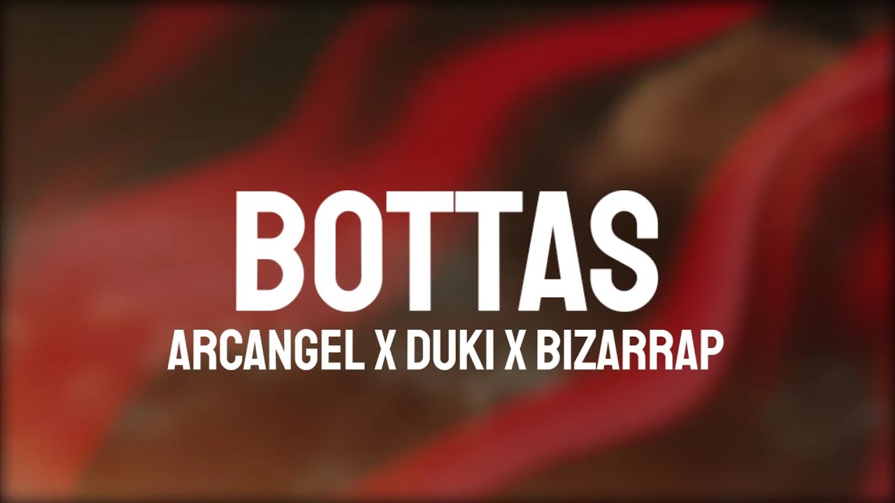 Arcangel x Duki x Bizarrap - Bottas (Letra/Lyrics)