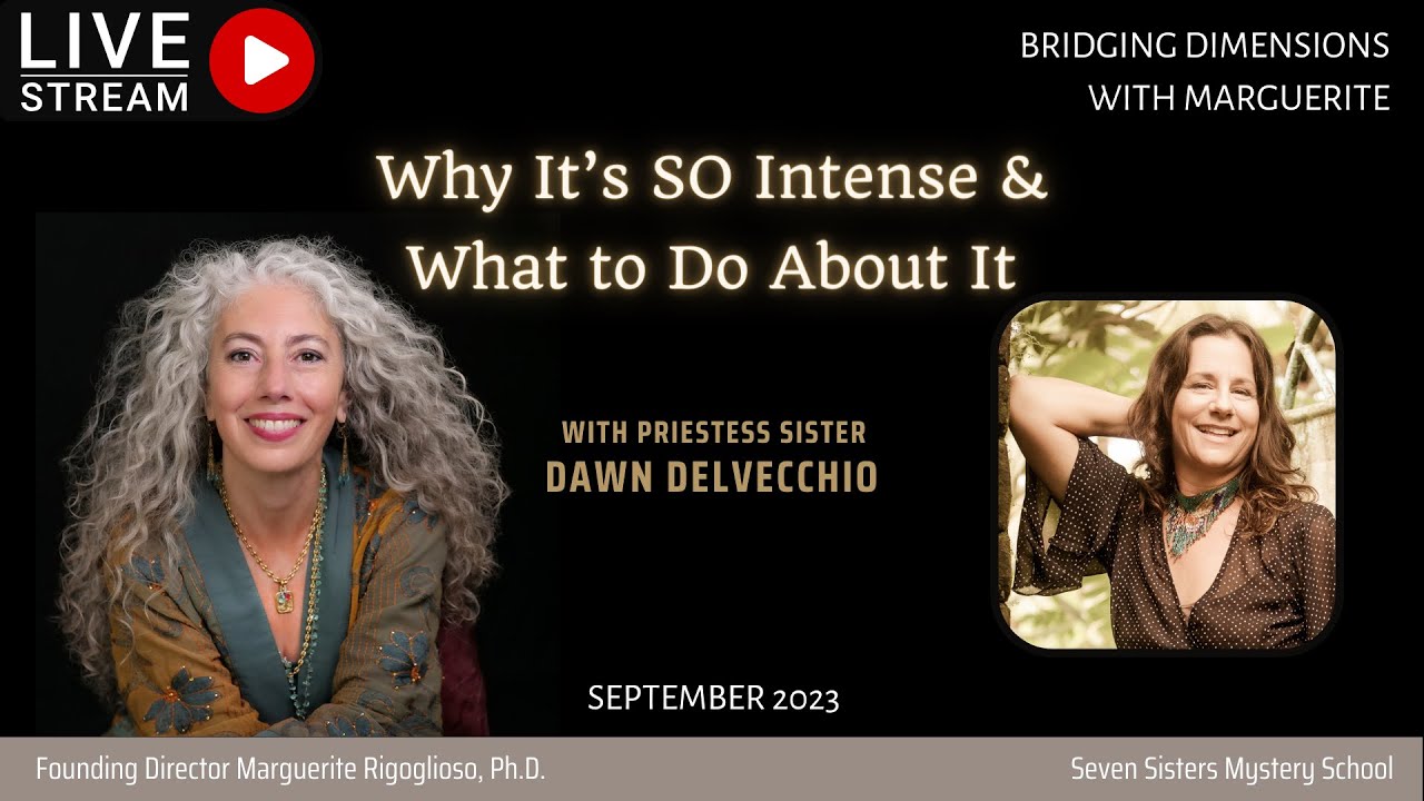 Why It’s SO Intense & What to Do About It: Bridging Dimensions Show with Marguerite