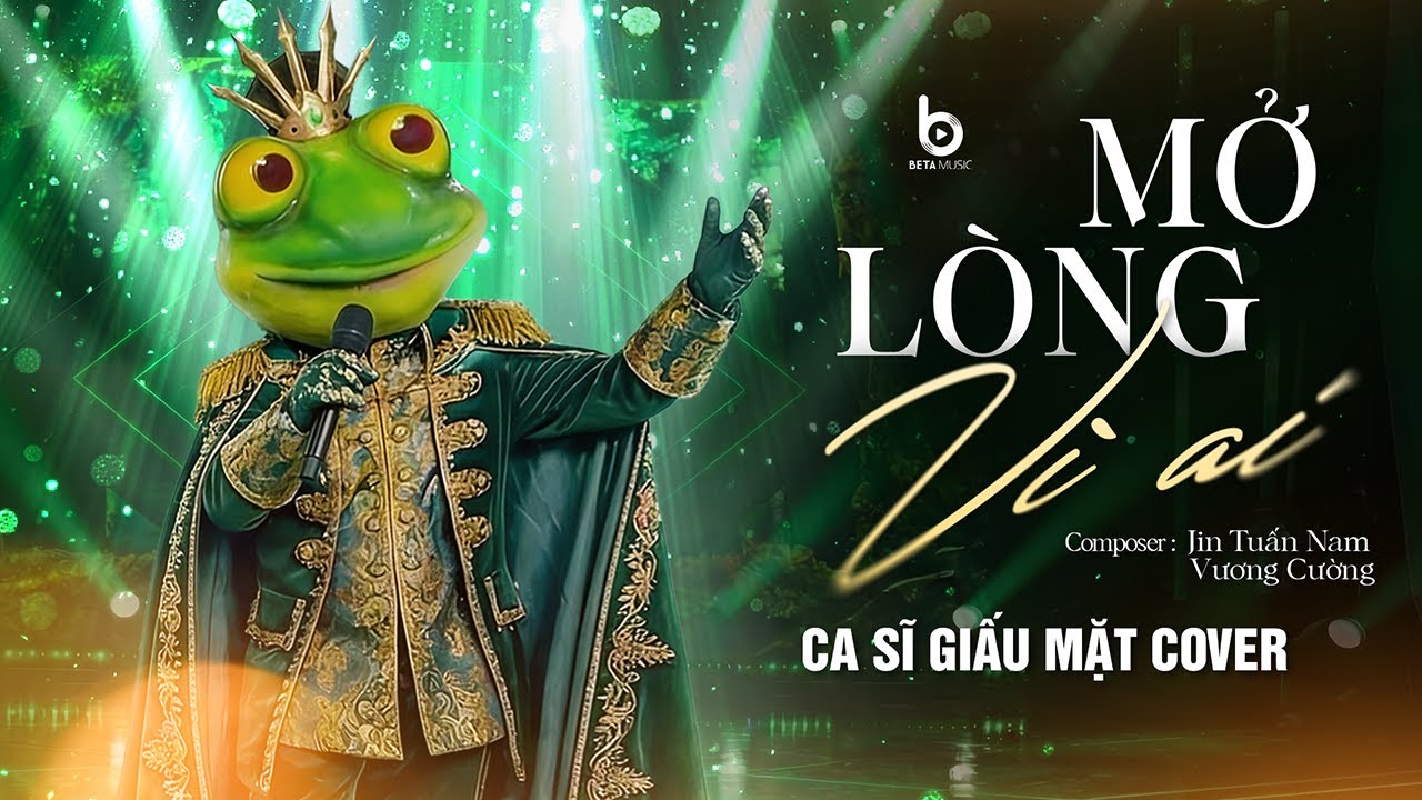 MỞ LÒNG VÌ AI - CA SĨ GIẤU MẶT COVER | 