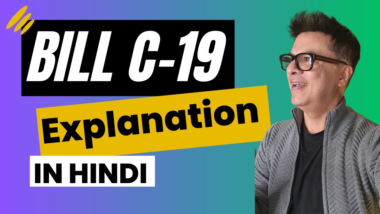 What is Bill C19 (in Hindi) | Will it benefit people outside Canada?