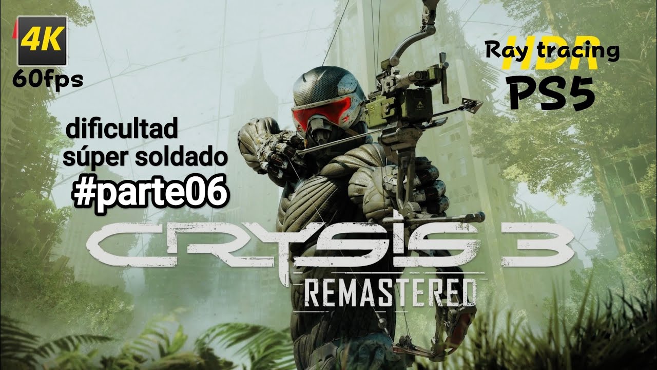 -[Crysis3 Remastered]- #Parte06 PS5 4K ray tracing 60fps HDR español