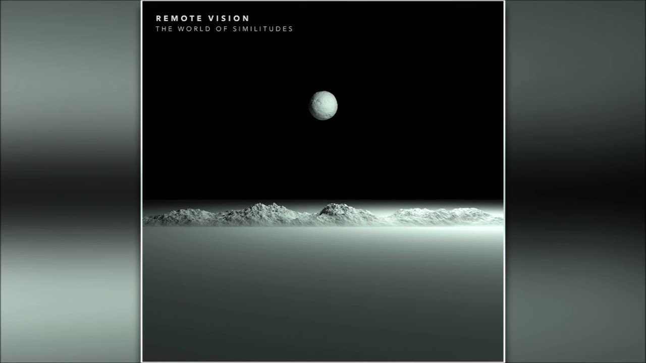 Remote Vision - The World of Similitudes | Full Album