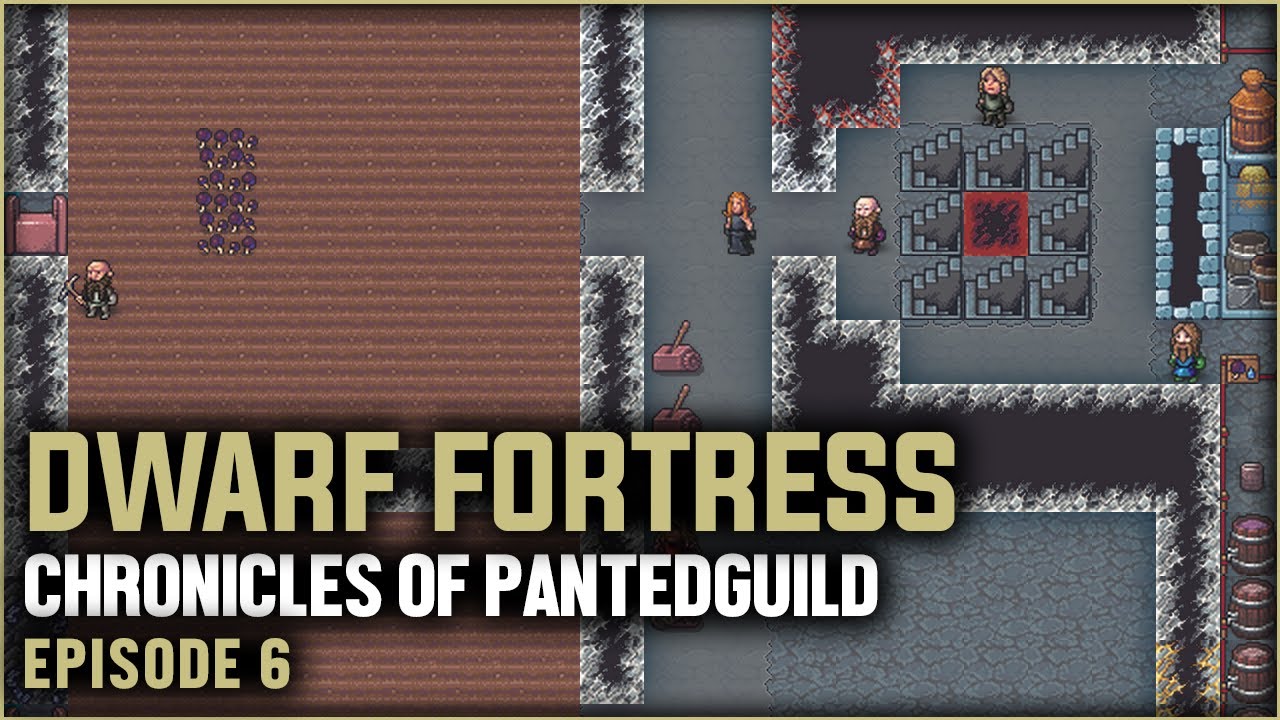 Let's Play Dwarf Fortress STEAM EDITION! The Chronicles of Pantedguild | Ep. 6