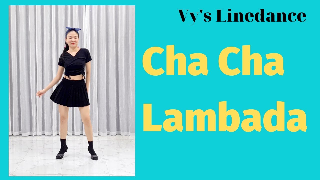 Cha Cha Lambada Line Dance l Phiên Bản Cùng Hướng l Bài Hướng Dẫn Dưới Video