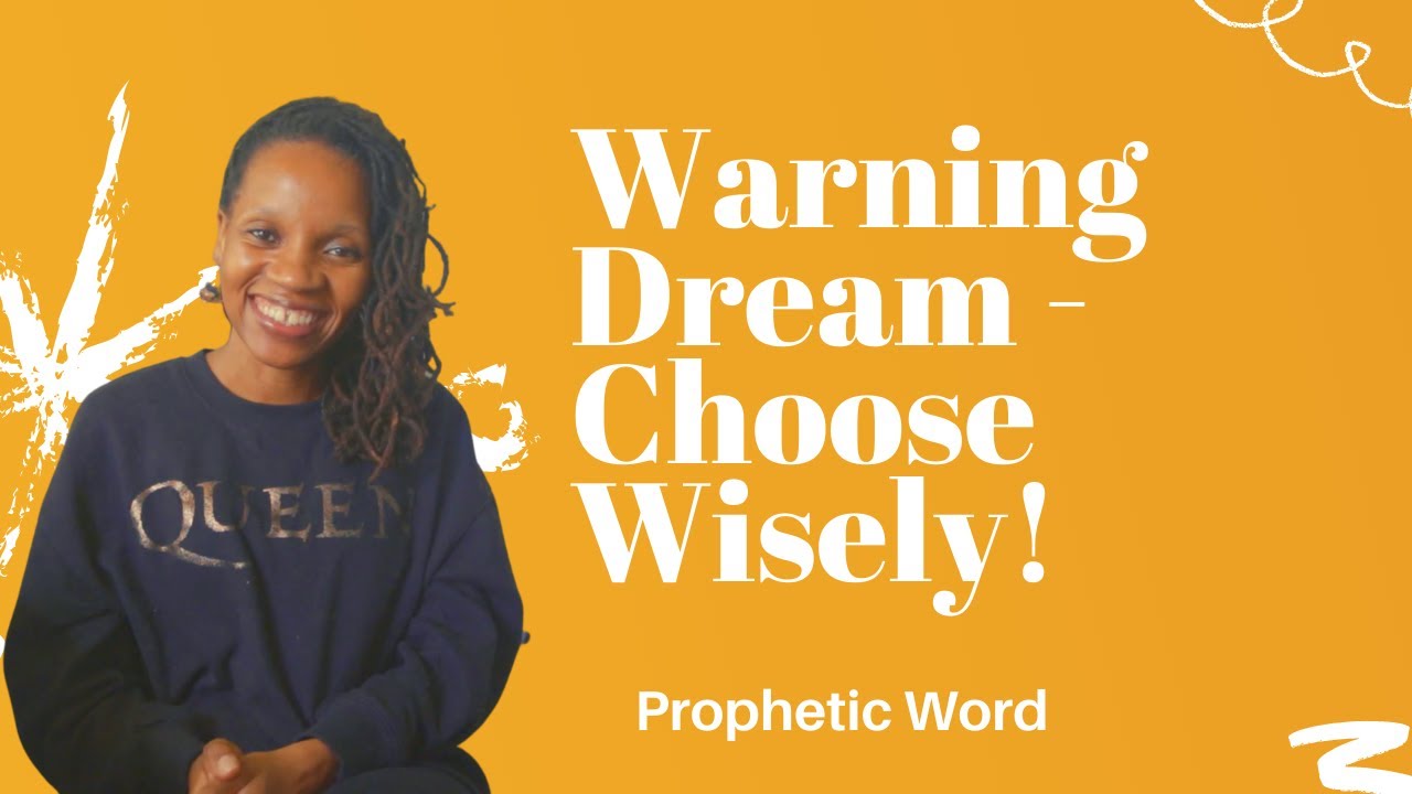 Prophetic Word - Warning! Choose Wisely! - Dream Interpretation - Aug. 10th 2021