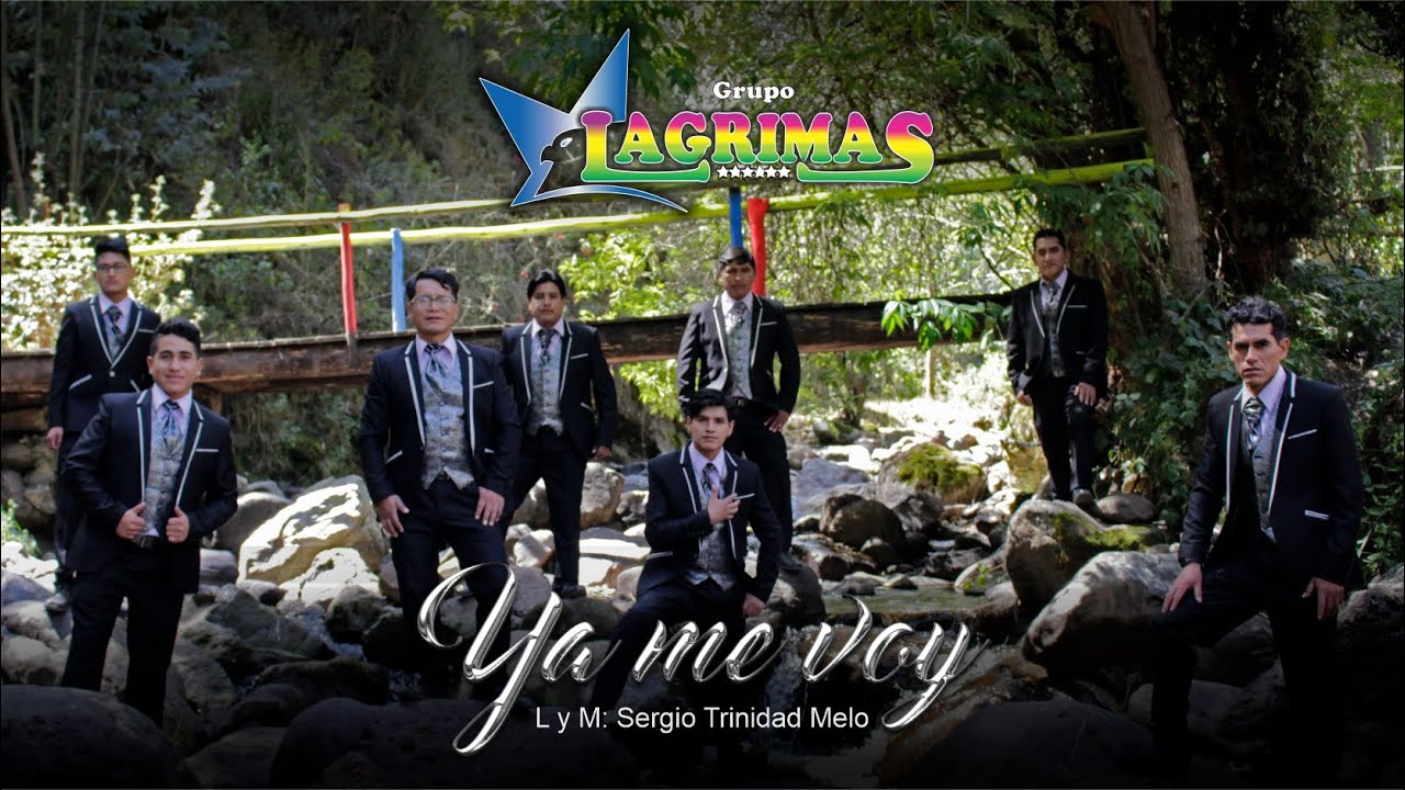 Grupo Lagrimas - Ya me voy (Videoclip Oficial)