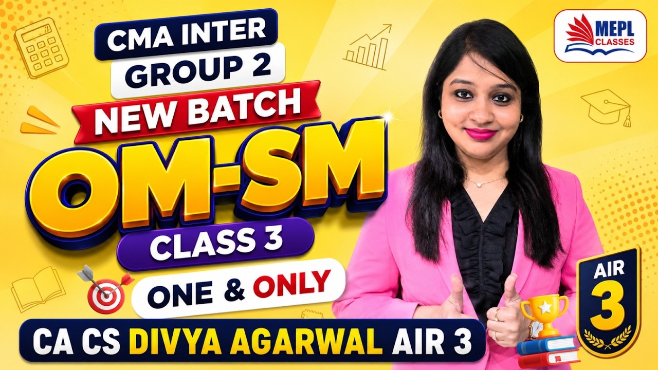 CMA Inter New Batch | OM-SM Class 3 By Divya Agarwal Mam | MEPL Classes