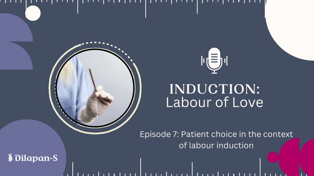 Induction: Labour of Love | Episode 7 – Patient choice in labour induction