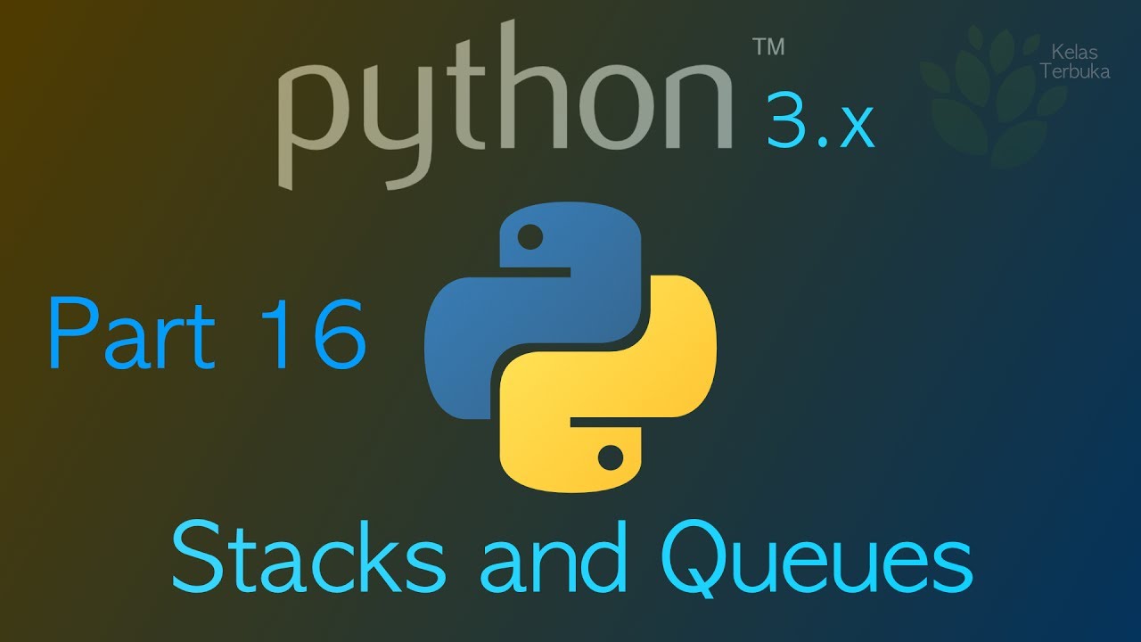 Belajar Python #16 - Stacks and Queues