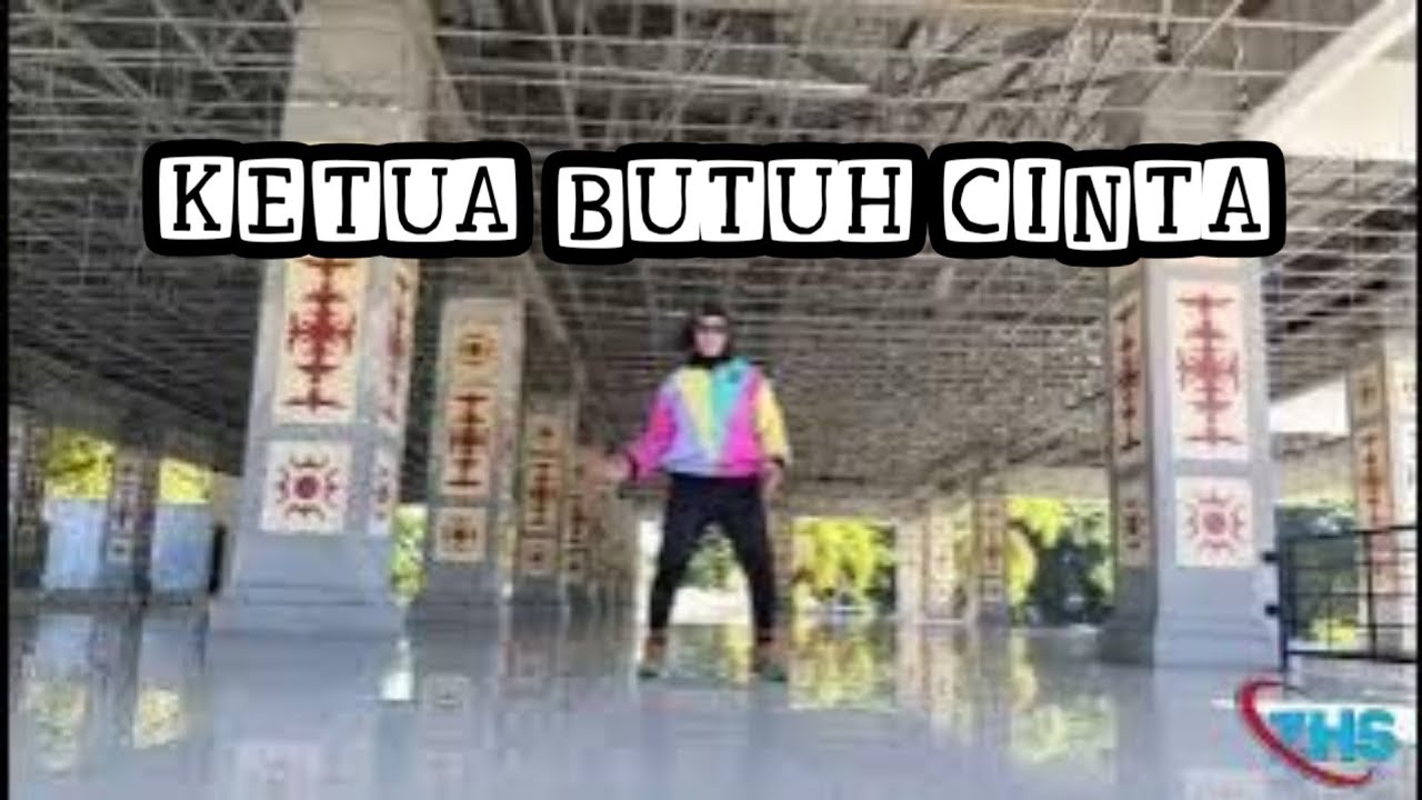 KETUA BUTUH CINTA||CHOREO BY ZIN HENNY SAIMAN