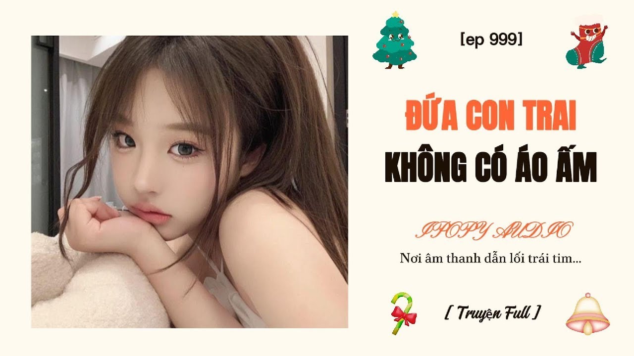 Truyện audio: Đứa Con Trai Không Có Áo Ấm (Full) | Tiểu thuyết mạng