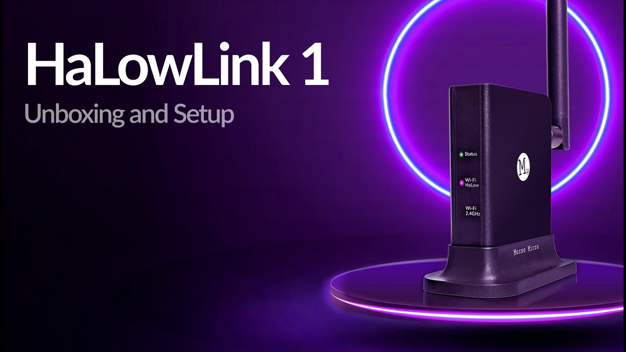 Unboxing & Setup: Morse Micro Wi-Fi HaLowLink 1 Router