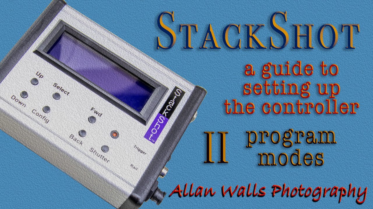 StackShot &mdash; руководство по настройке &mdash; часть II &mdash; режимы программы