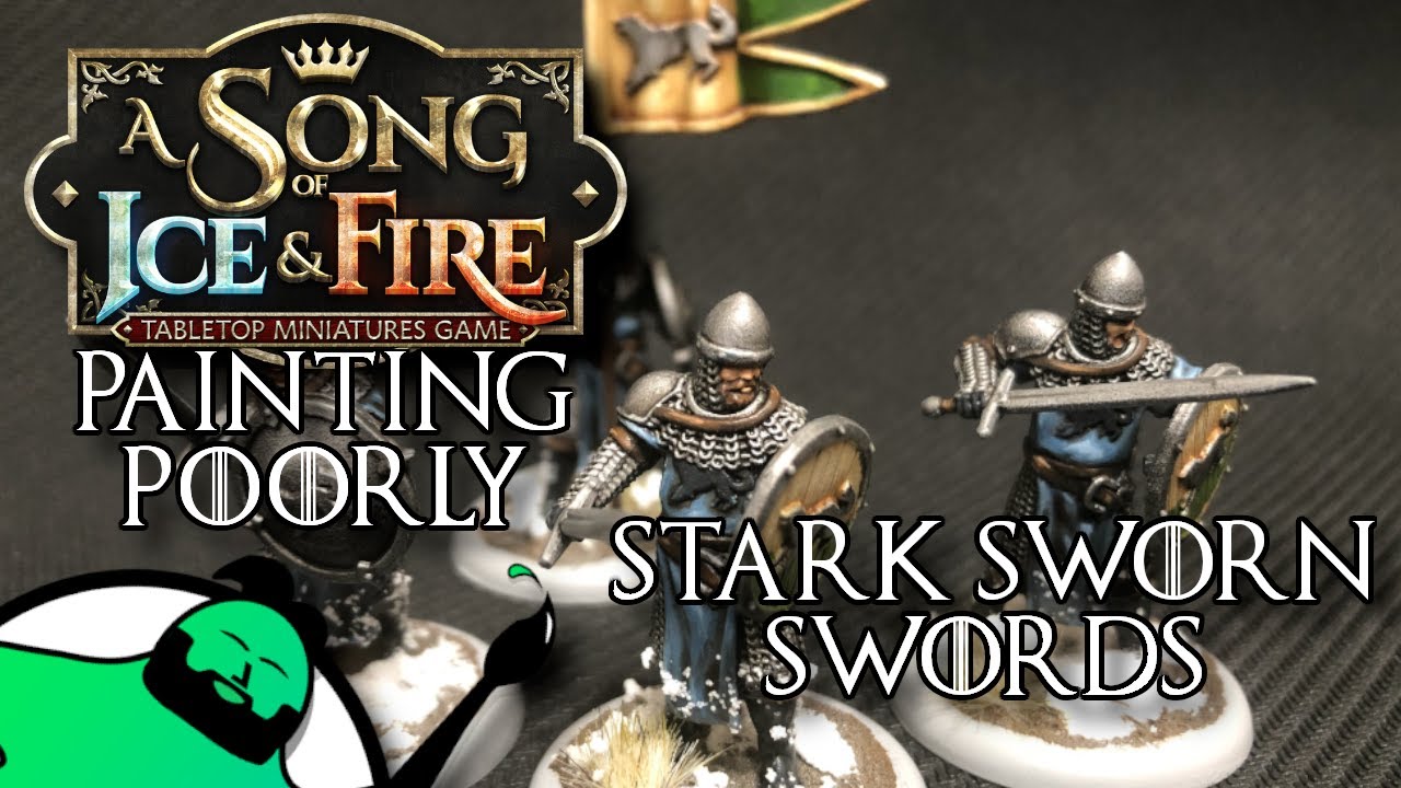 Painting Poorly: HOW TO PAINT - A Song of Ice and Fire Miniatures Game - Stark Sworn Swords