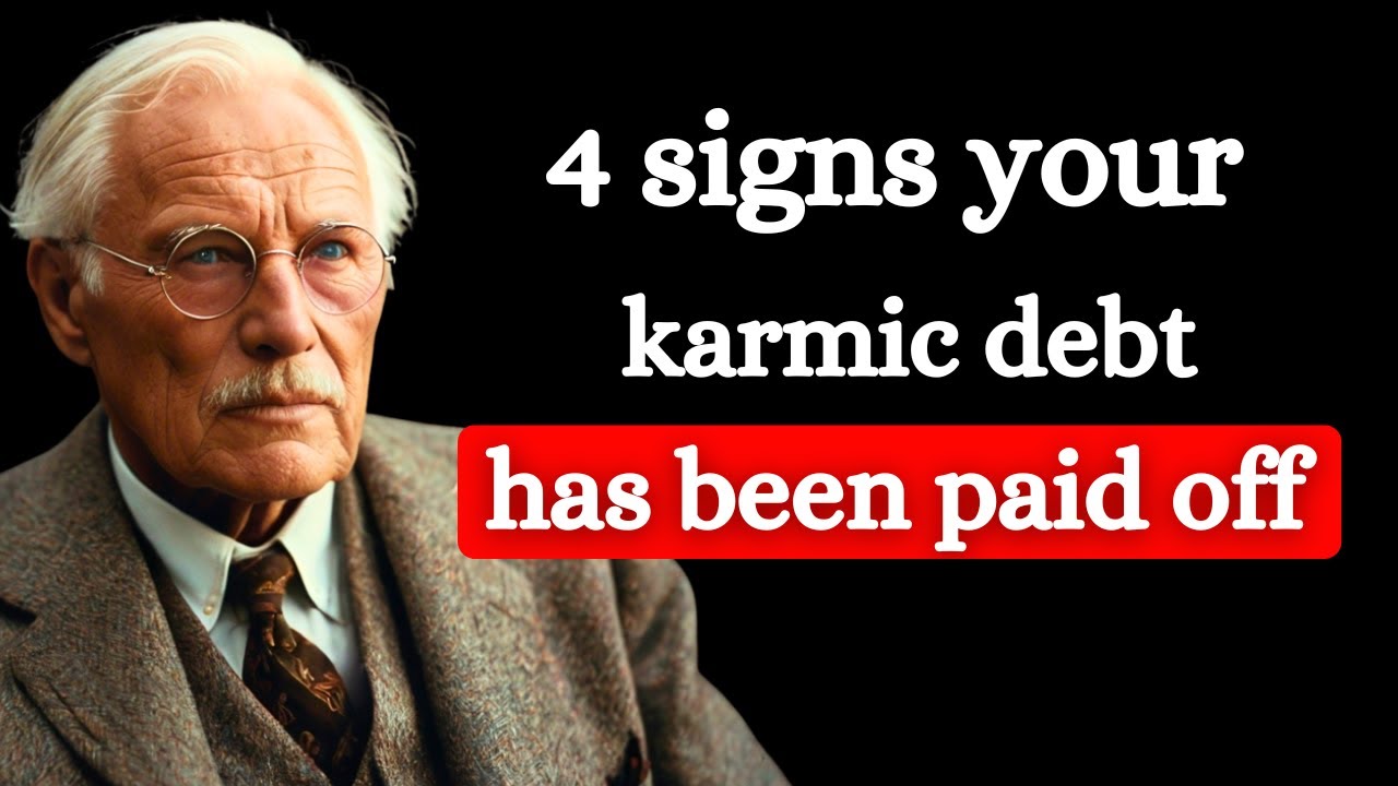 4 Signs Your Karmic Debt Has Been Paid Off | Carl Jung