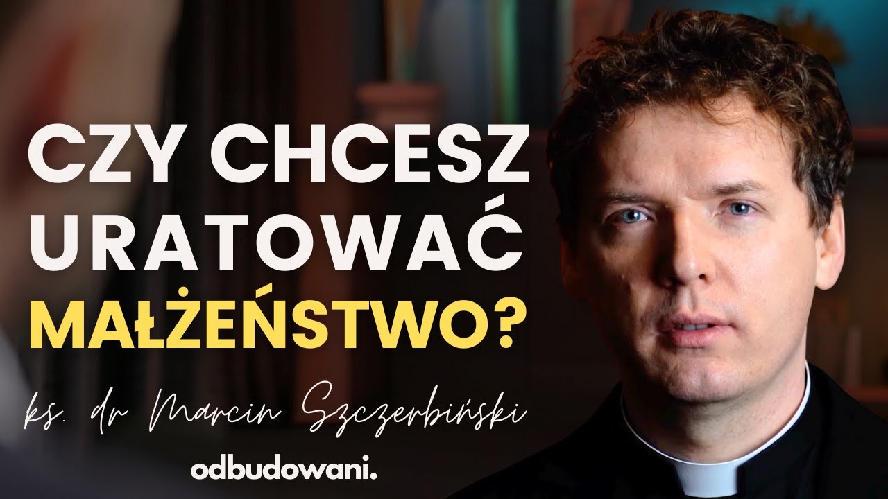 Kościół katolicki a przysięga małżeńska: Co zrobić w trudnej sytuacji? - ks. Marcin Szczerbiński