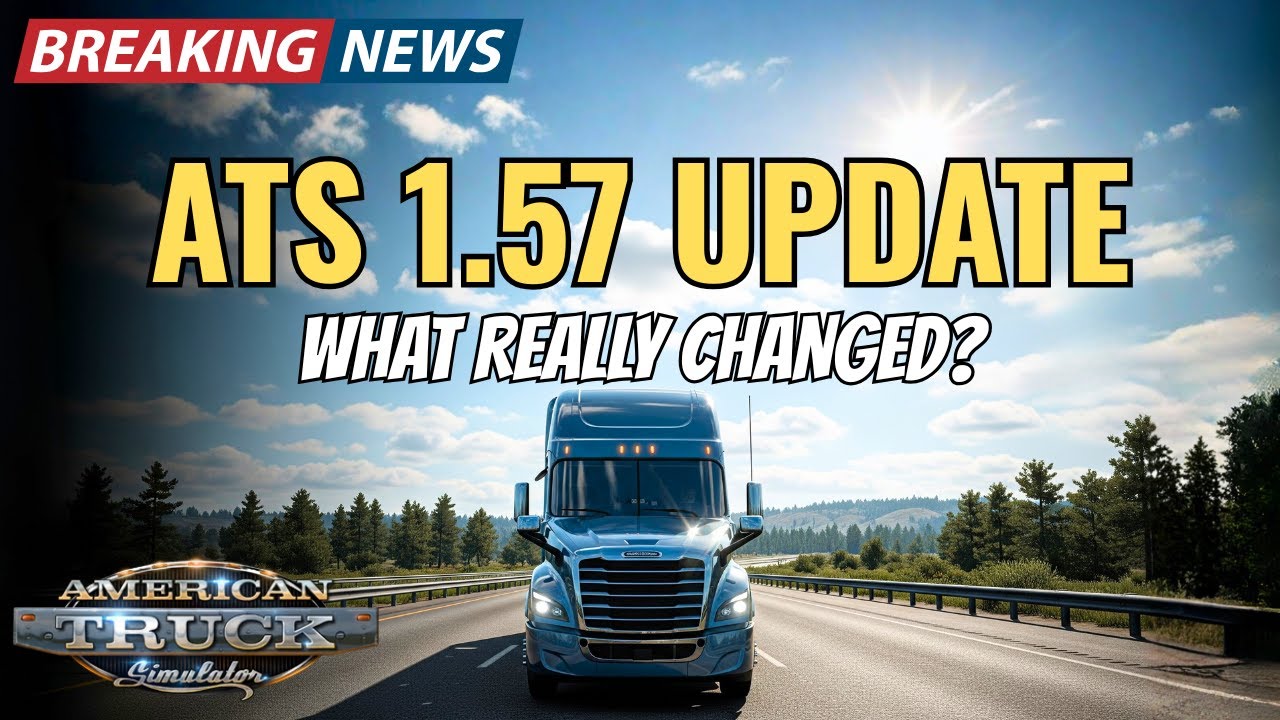 ATS 1.57 Update &mdash; Honest First Impressions (No Sugarcoating)