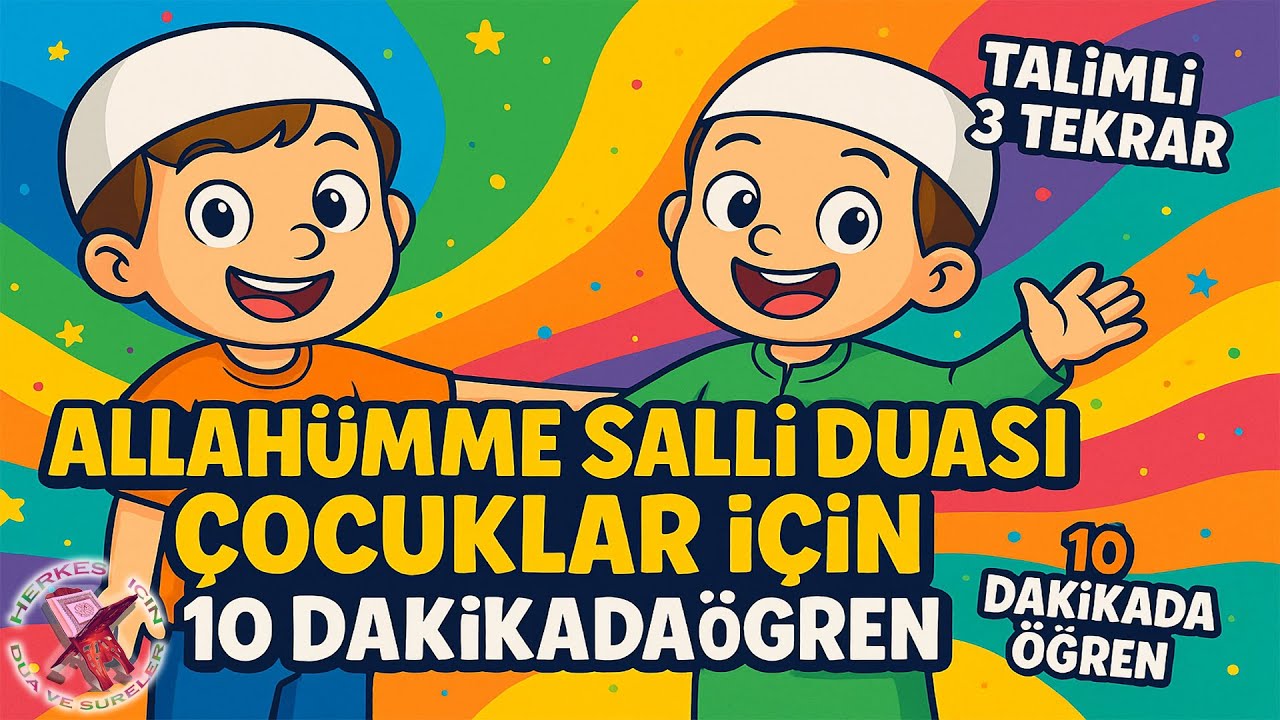 Allahümme salli duası ezberle Çocuklar için Salli barik duası Yeni ezberleyenler için