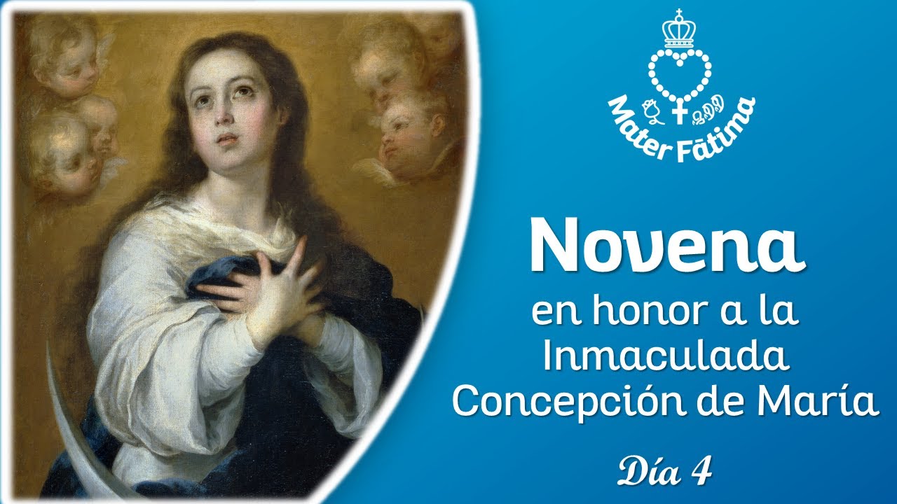 Novena a Nuestra Madre la Purisima, la Inmaculada Concepción de Maria, Día 4