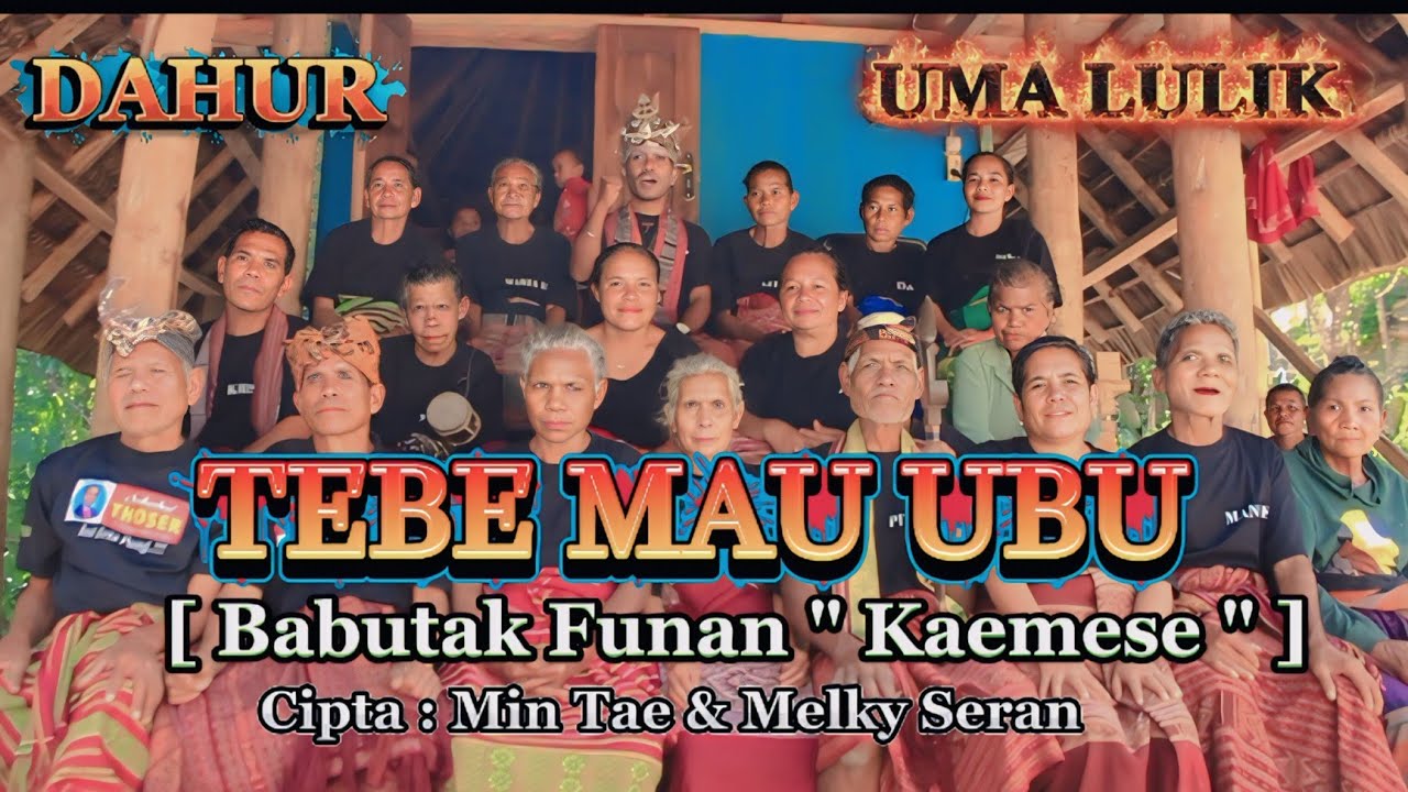 TEBE DAHUR UMA LULIK 2025  || MAU UBU [BABUTAK FUNAN 