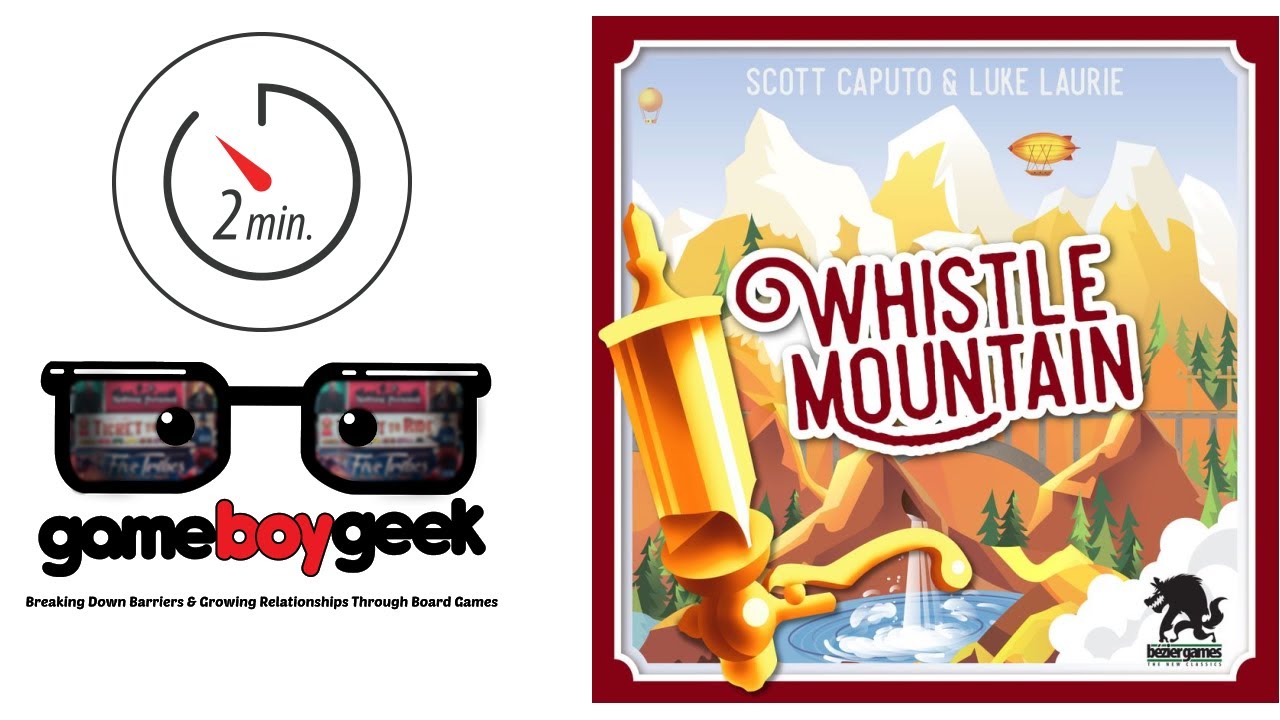 Whistle Mountain Quick Overview (Bezier Games)