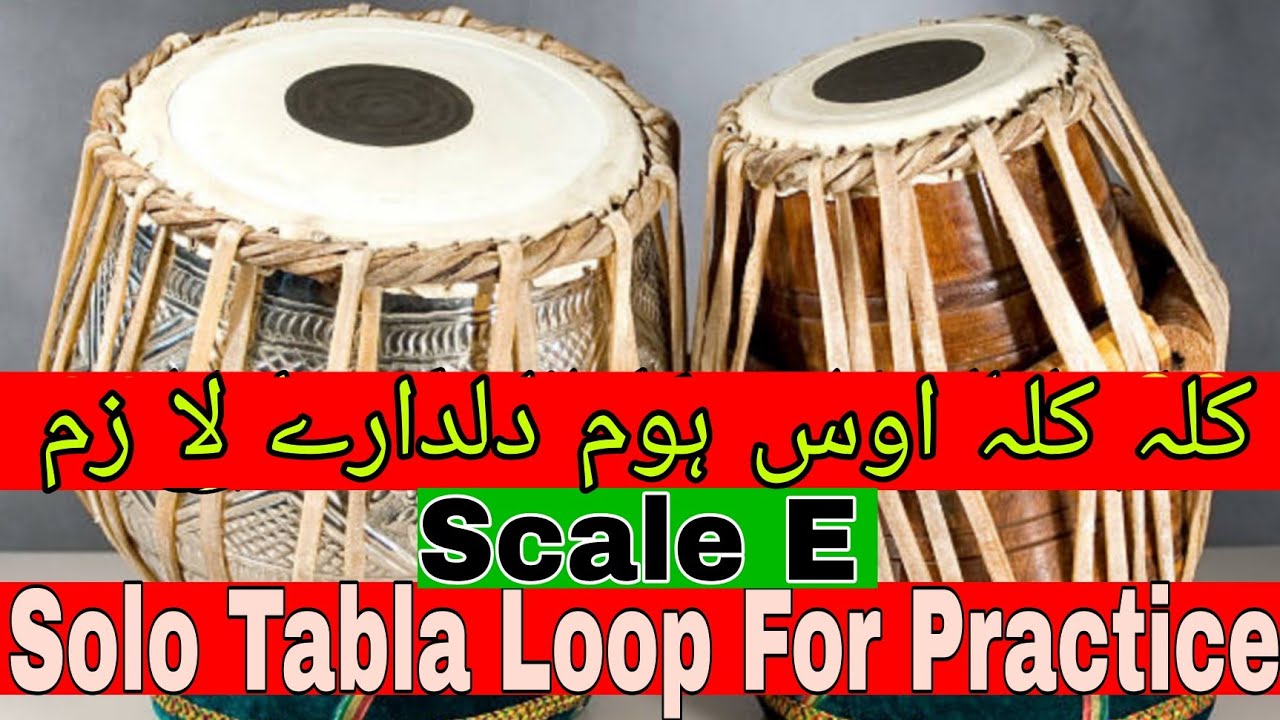 Kala Kala Os Om Dildary La Zam || کلہ کلہ اوس ہوم دلدارے لہ زم || Scale E ||Tabla Loop For Practice.