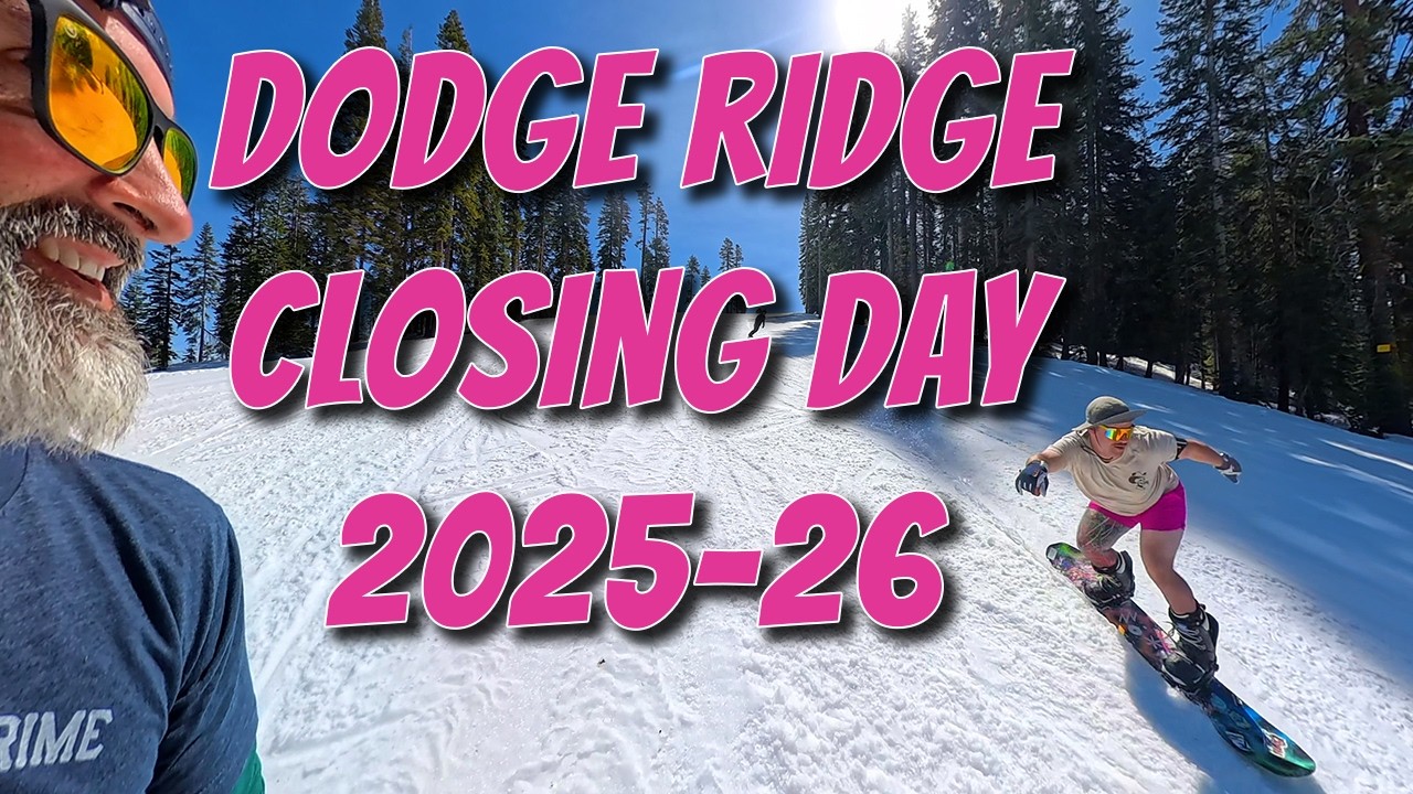 Dodge Ridge - Closing Day 25-26