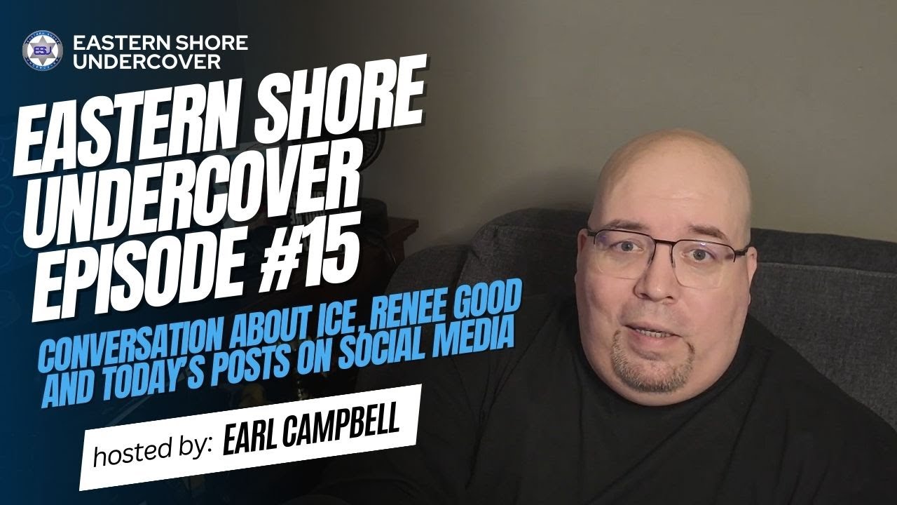 Eastern Shore Undercover Podcast 15 - Ice and Renee Good