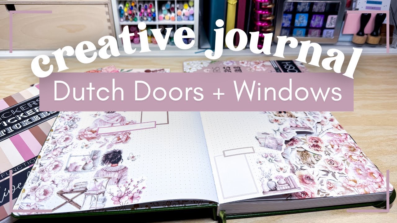 Creative Journal Setup March 2025 [Dutch Door AND Window Spread for Lynn]