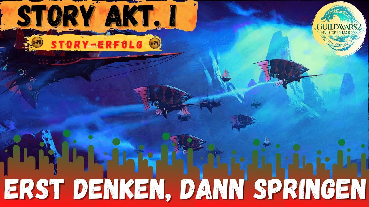 Gw2 End of Dragons • Story Akt. I • Erst denken, dann springen / Think Before You Leap• Story-Erfolg