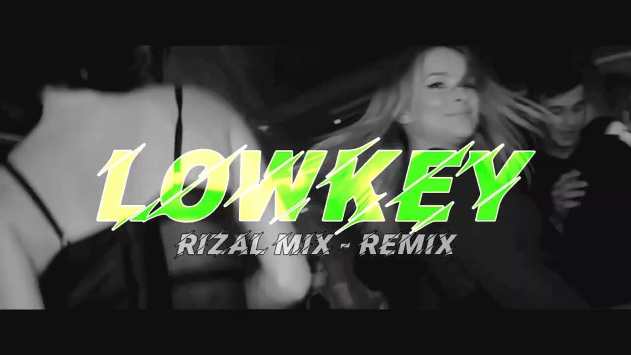 LOWKEY ( RIZAL MIX ) New Remix 2025 !!!
