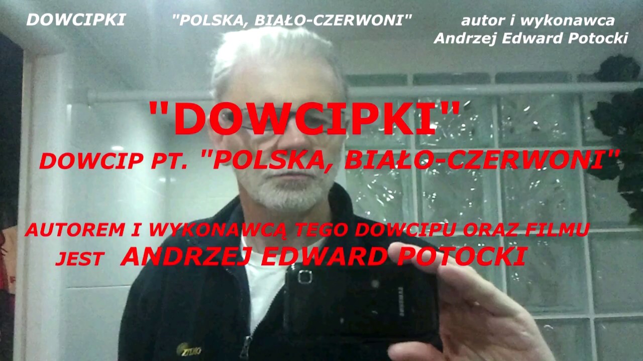 DOWCIPKI - autor i wykonawca Andrzej Edward Potocki (odc.2 - "Polska biało-czerwoni").