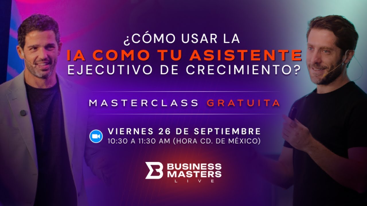 Masterclass ¿Cómo usar la IA como tu Asistente Ejecutivo de Crecimiento?