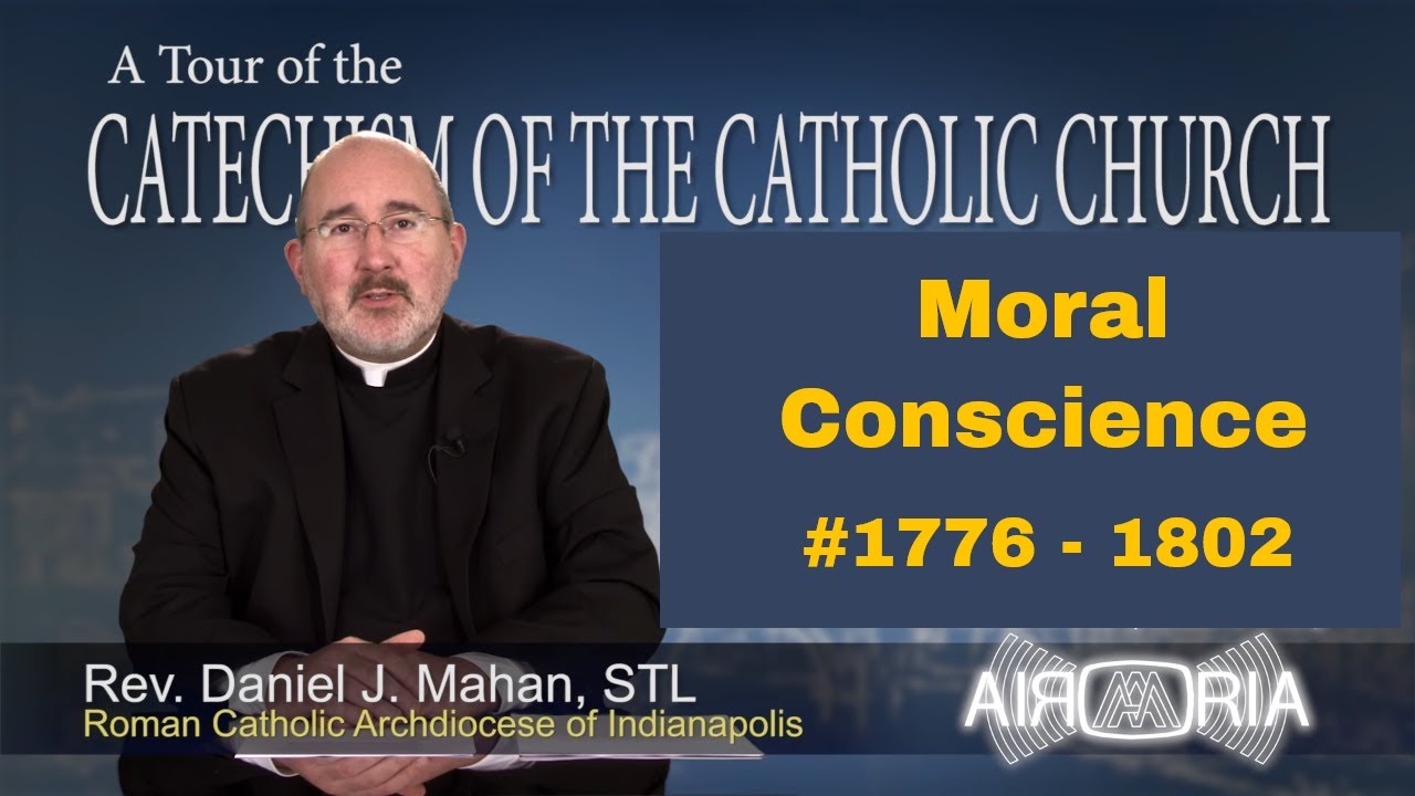 CCC 1776 - Moral Conscience - Catechism Tour #64