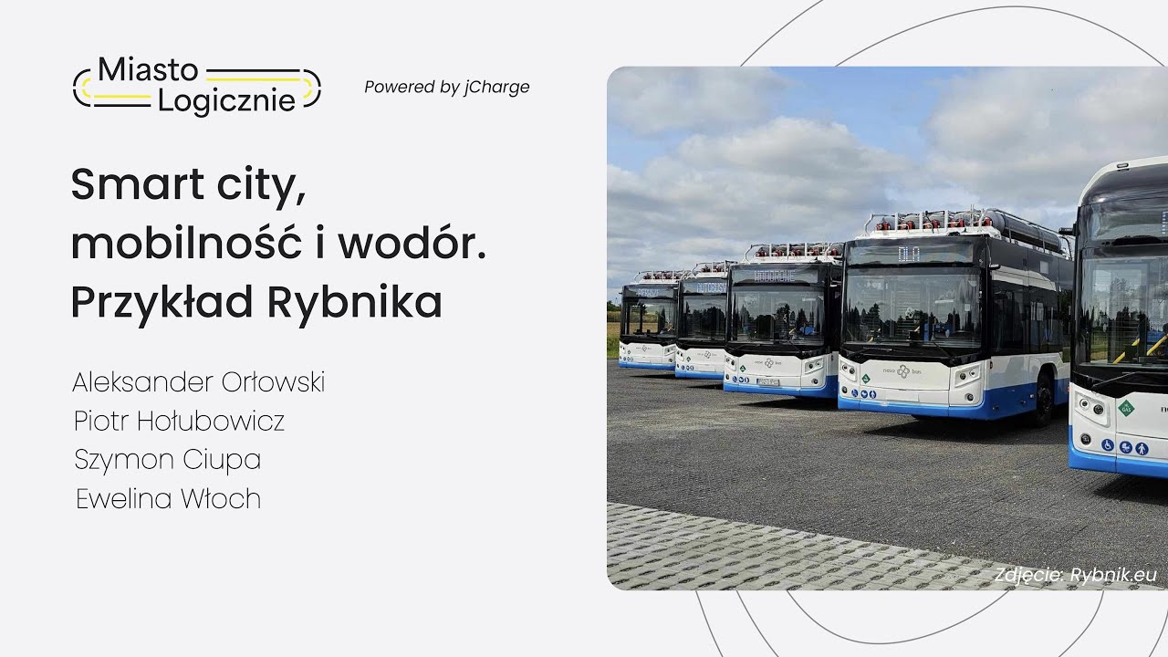Smart city, mobilność i wodór. Przykład Rybnika - MiastoLogicznie #27