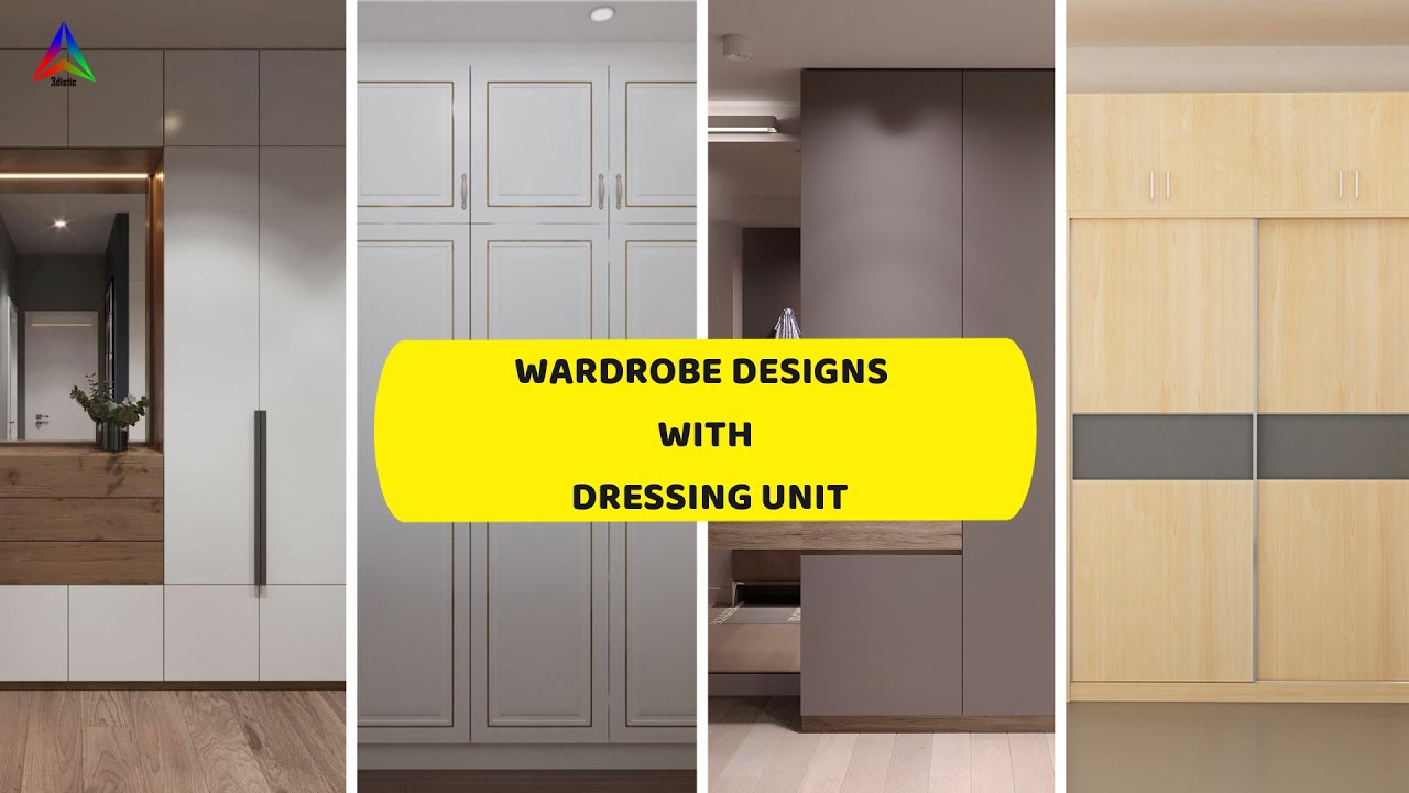 WARDROBE DESIGNS WITH DRESSING UNIT | SIMPLE WITH MORDERN LOOK | BY 3DISTIC
