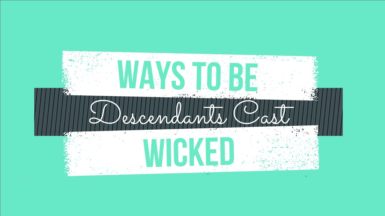 Ways To Be Wicked - Karaoke - Descendants Cast