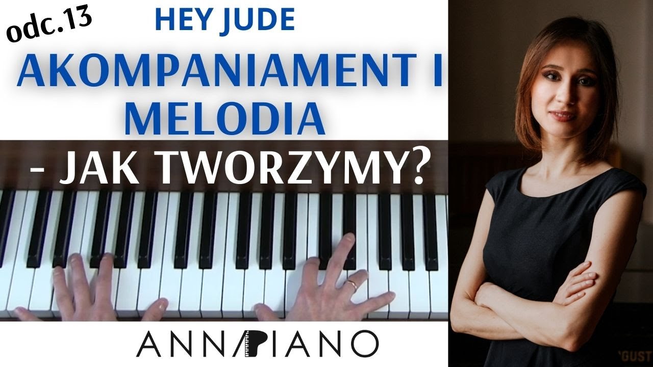 odc.13 The Beatles-Hey Jude -JAK ZAGRAĆ AKOMPANIAMENT? Anna Piano #naukagrynapianinie #akompaniament