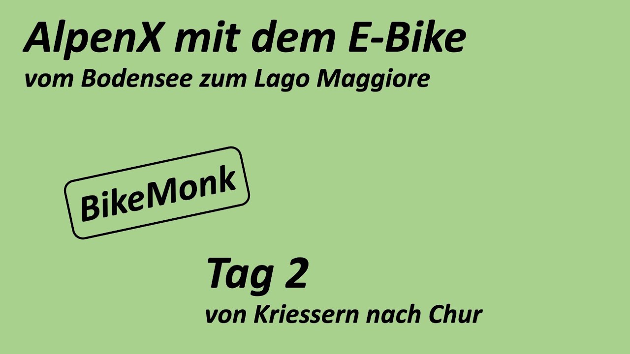 AlpenX #3: Bodensee → Lago Maggiore mit dem E-Bike | Tag 2 | Kriessern → Chur