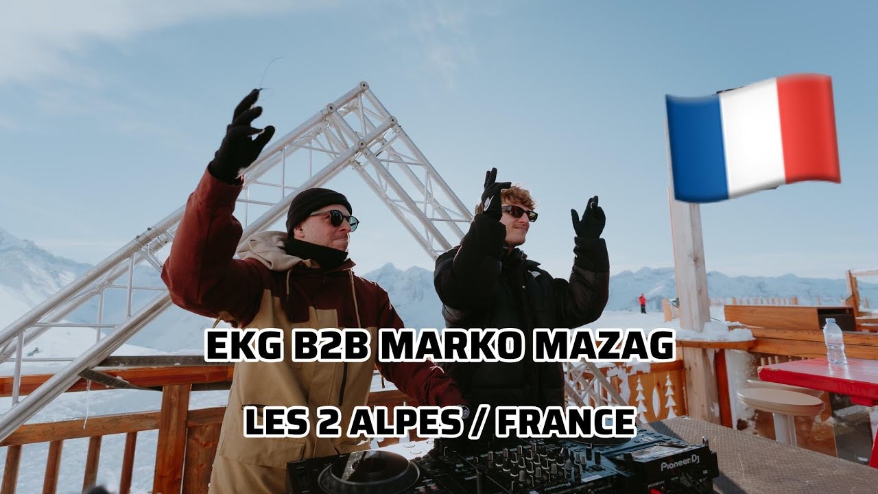 DJ EKG b2b Marko Mazag / Sunset Boulevard X Snowattack / Les 2 Alpes French Alps