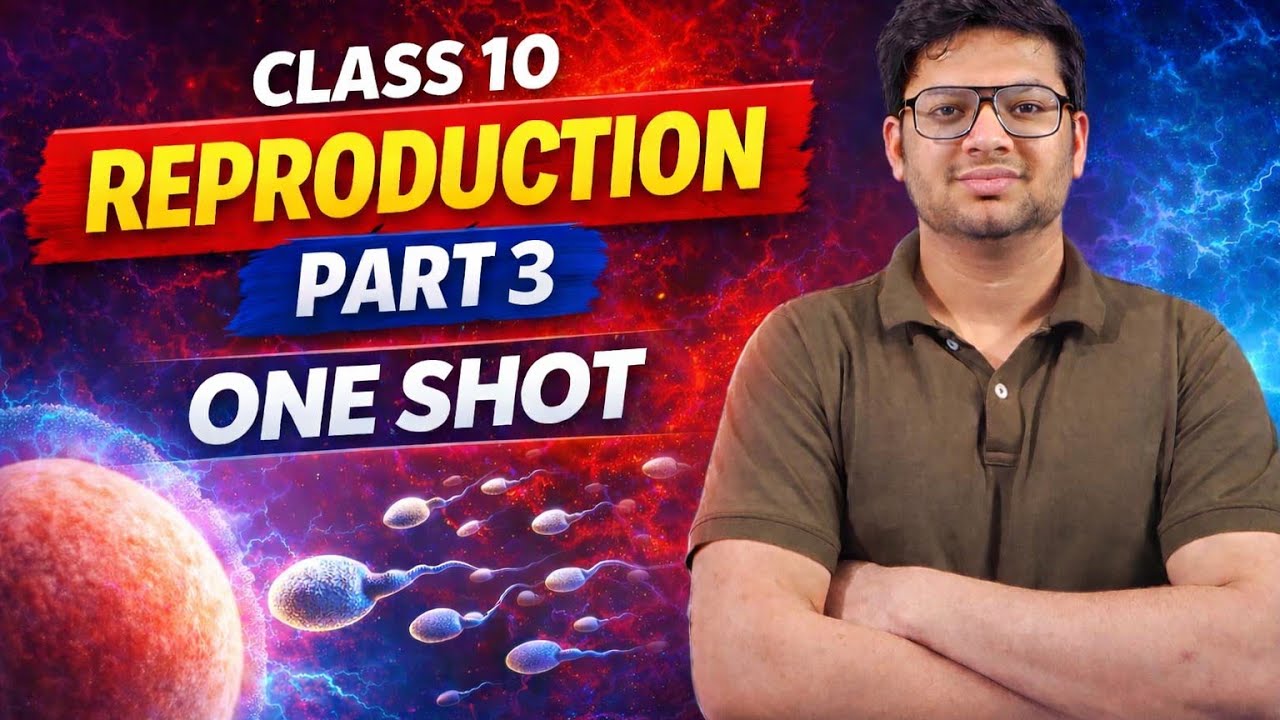 Reproduction Class 10 Part 3 One Shot 💥 | Complete Board Revision